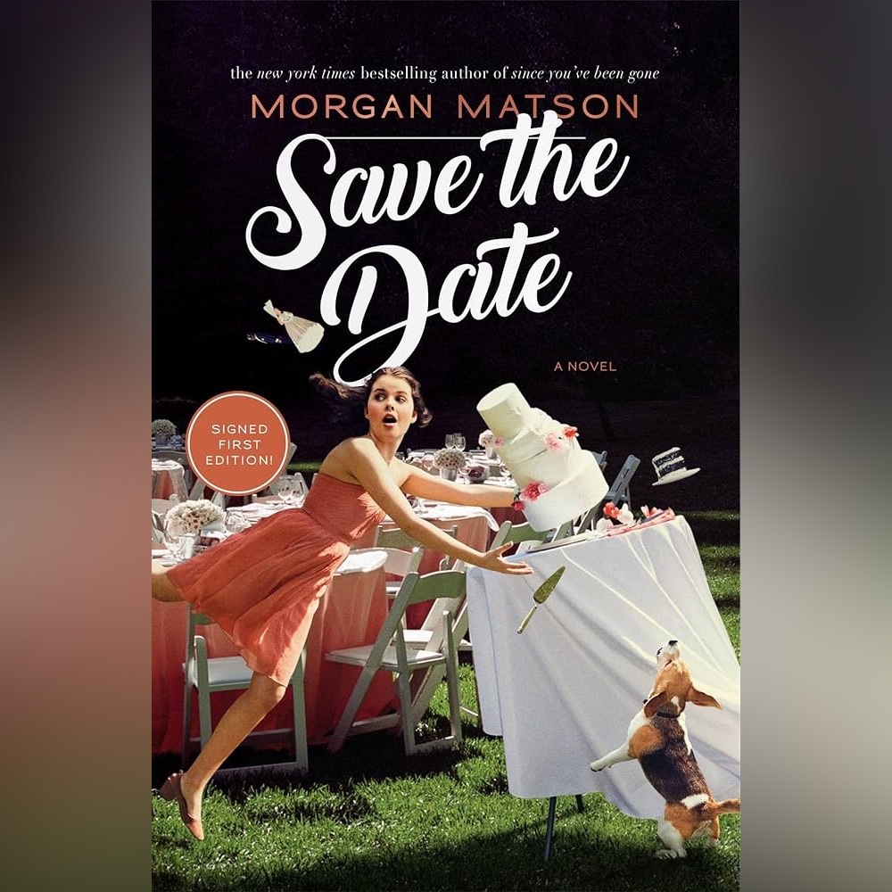 Signed First Edition of Save the Date by Morgan Matson